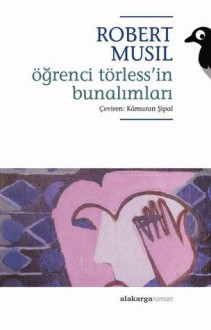 Öğrenci Törless'in Bunalımları - Robert Musil, Kâmuran Şipal