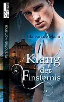 Klang der Finsternis - Into the dusk 2 - Ela van de Maan