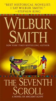 The Seventh Scroll - Wilbur Smith