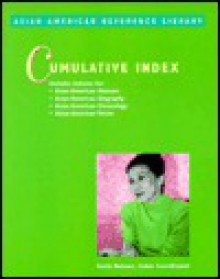 Asian American Reference Library Cumulative Index - Sonia Benson