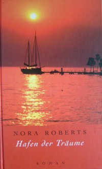 Hafen der Träume [sq4h] - Nora Roberts