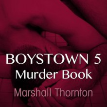 Boystown 5: Murder Book - Marshall Thornton, Brad Langer