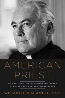 American Priest - Wilson D. Miscamble