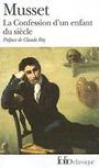 La Confession D'Un Enfant Du Siecle - De Musset Alfred