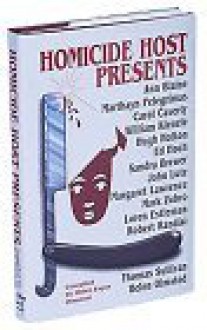 Homicide Host Presents: A Collection Of Original Mysteries - Robert J. Randisi, Margaret Lawrence, Helen E. Olmsted