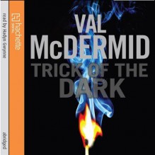 Trick of the Dark - Val McDermid