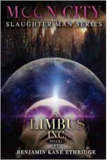 Moon City: A Limbus, Inc. Novel - Benjamin Kane Ethridge