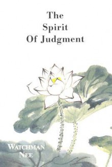 Spirit of Judgement: - Watchman Nee