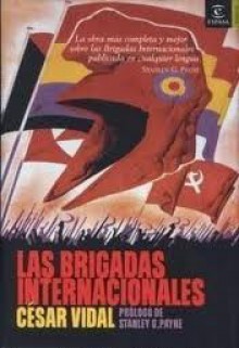 Las Brigadas Internacionales - César Vidal