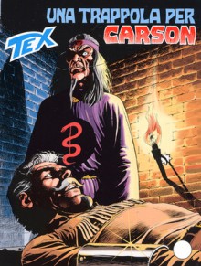 Tex n. 502: Una trappola per Carson - Claudio Nizzi, Claudio Villa