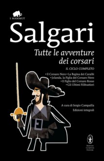 Tutte le avventure dei corsari - Emilio Salgari