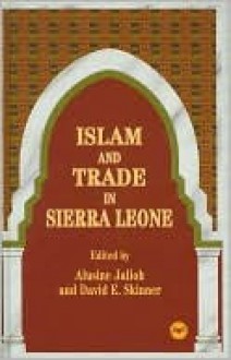 Islam and Trade in Sierra Leone - Alusine Jalloh