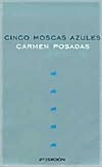 Cinco Moscas Azules (Extra Alfaguara) (Spanish Edition) - Carmen Posadas