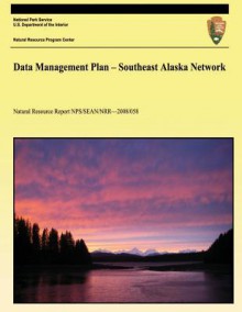 Data Management Plan - Southeast Alaska Network - National Park Service