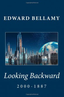 Looking Backward: 2000-1887 (Studies in Polar Research) - Patricia Selkirk, Rod Seppelt, David Selkirk, Patricia Selkirk, Edward Bellamy