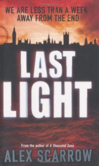 Last Light - Alex Scarrow