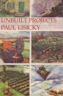 Unbuilt Projects - Paul Lisicky