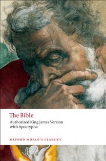 The Bible: Authorized King James Version with Apocrypha (Oxford World's Classics) - Anonymous, Robert P. Carroll