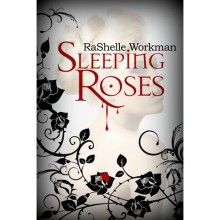 Sleeping Roses (Dead Roses, #1) - RaShelle Workman