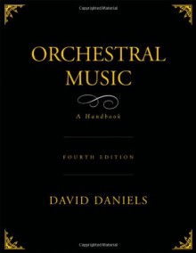 Orchestral Music: A Handbook - David Daniels