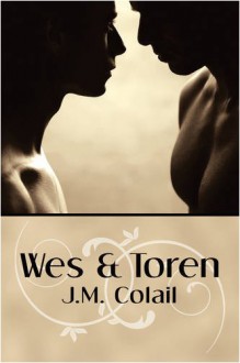 Wes and Toren - J.M. Colail