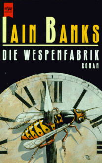 Die Wespenfabrik - Iain Banks