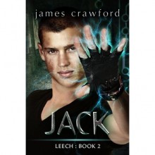 Jack (Leech, #2) - James Crawford