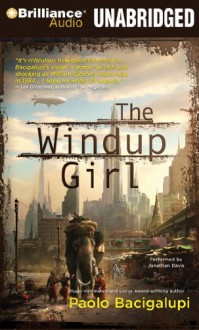 The Windup Girl - Jonathan Davis, Paolo Bacigalupi