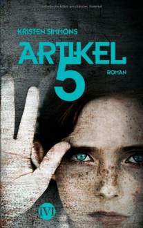 Artikel 5 (Artikel 5, #1) - Kristen Simmons,Frauke Meier