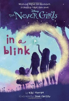 In a Blink (Never Girls, #1) - Kiki Thorpe, Jana Christy