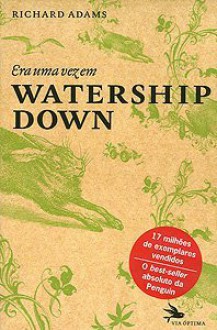 Era uma vez em Watership Down - Richard Adams, Alberto Gomes