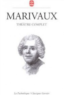 Théâtre complet - Pierre Marivaux