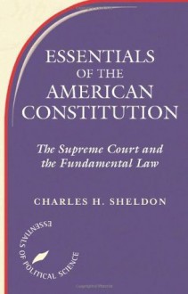 Essentials of The American Constitution: The Supreme Court and the Fundamental Law - Stephen L Wasby