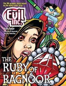 Evil Inc. Annual Report, Vol. 9 : The Ruby of Ragnor - Brad Guigar