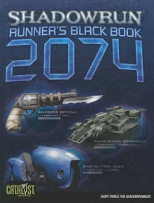 SR Runners Black Book 2074 (Shadowrun) - Catalyst Game Labs