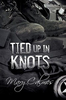 Tied Up in Knots - Mary Calmes