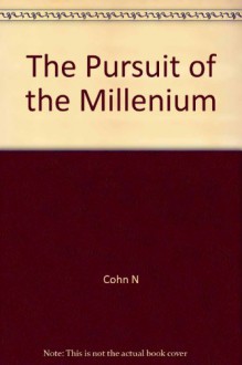 Pursuit of the Millenium - Cohn N