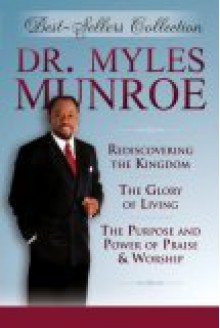 Myles Munroe Best Sellers Collection (3 Books in One Package) - Myles Munroe