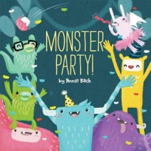 Monster Party! - Annie Bach