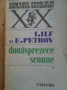 Douasprezece scaune - Ilya Ilf, Yevgeni Petrov