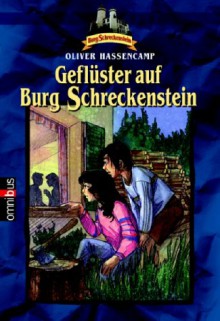 Geflüster auf Burg Schreckenstein - Oliver Hassencamp