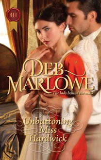 [(Unbuttoning Miss Hardwick)] [By (author) Deb Marlowe] published on (May, 2012) - Deb Marlowe