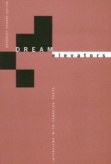 Dream Elevators: Interviews With Canadian Poets - Beverley Daurio