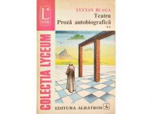 Teatru. Proză autobiografică Vol. II - Lucian Blaga, Gheorghe Marinescu, George Gana