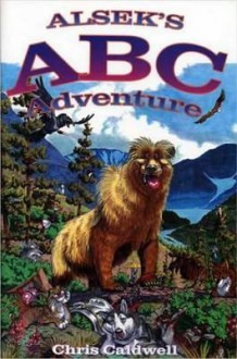 Alsek's ABC Adventure - Chris Caldwell