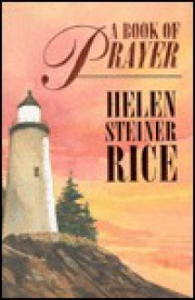 A Book of Prayer - Helen Steiner Rice, Virginia J. Ruehlmann