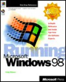 Running Microsoft Windows 98: One Stop Reference - Craig Stinson