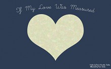 If My Love Was Measured - Kate Forbes, Brandon Forbes