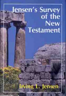 Jensen's Survey of the New Testament - Irving L. Jensen