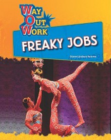 Freaky Jobs - Diane Lindsey Reeves